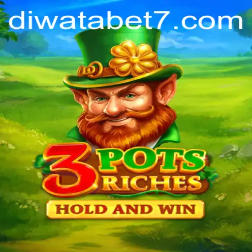 Exploring the Thrills of 3potsRiches with DIWATABET
