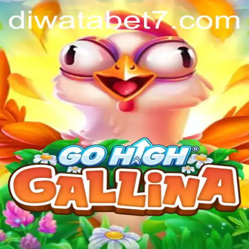 Dive into GoHighGallina: A Fascinating Game with a Touch of DIWATABET