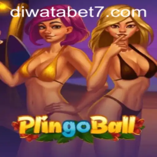Discover the Exciting World of Plingoball with DIWATABET