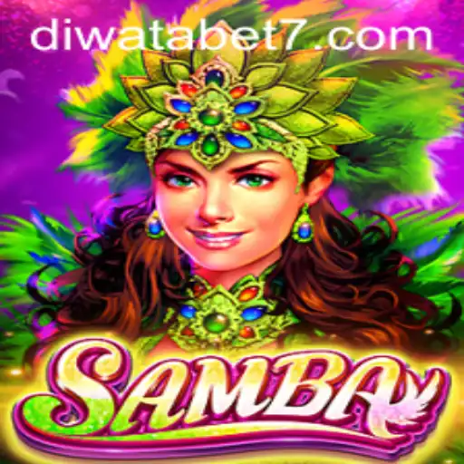 Exploring the Exciting World of Samba: The New Entrant in DIWATABET