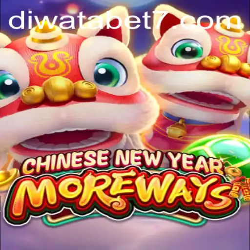 Experience the Drama and Excitement of 'CHINESENEWYEARMOREWAYS' on DIWATABET