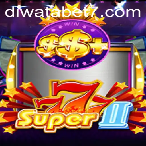 Discovering the Exciting World of Super777II on DIWATABET